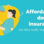 Affordable Dental Insurance - Are They Really Worth It
